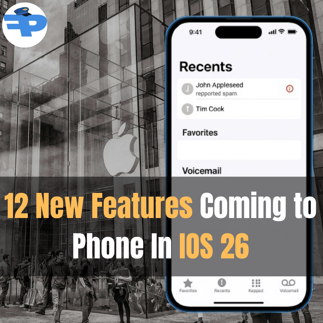 12 New Features Coming To Phone in IOS 26